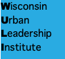 Wisconsin Urban Leadership Institute
